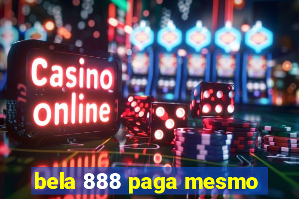 bela 888 paga mesmo